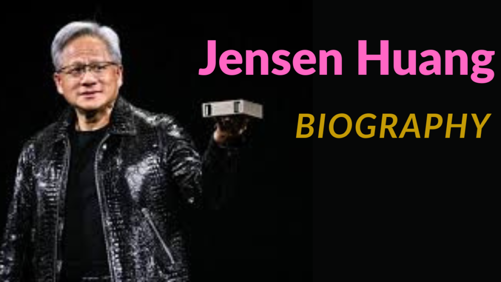 Jensen Huang: Biography, Age, Height, Net worth and NVIDIA