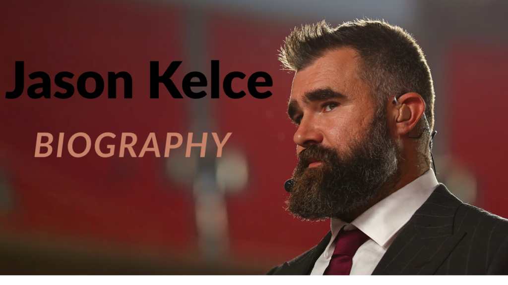 Jason Kelce, Net Worth, Age, Super Bowl Wins, Height and Weight