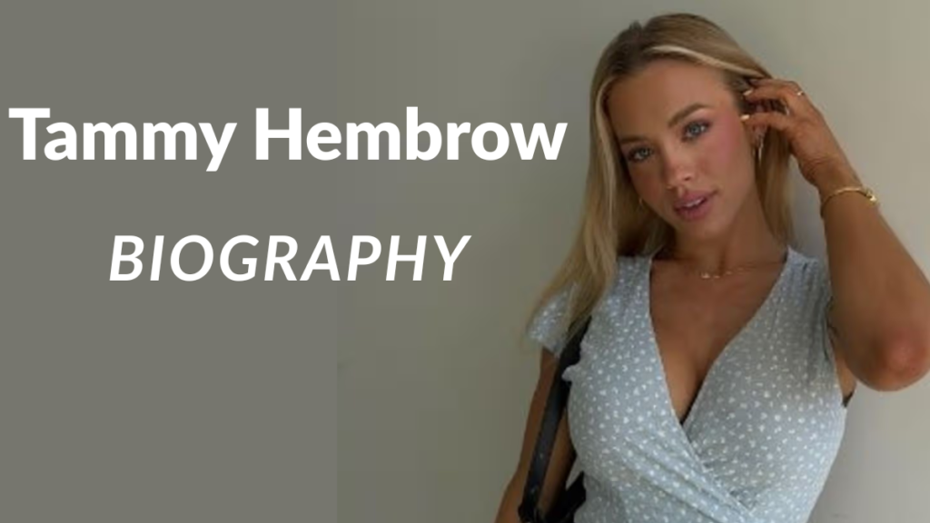 Tammy Hembrow Age, Height, Net Worth, Husband, Brother & Bio