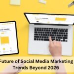 Future of Social Media Marketing Trends Beyond 2026