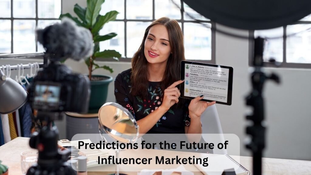 Predictions for the Future of Influencer Marketing