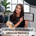 Predictions for the Future of Influencer Marketing